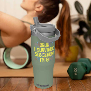 8th Birthday Flip Straw Tumbler Im 8 Year Old Bruh I Survived 67 Colorful Bubble Flower TS10 One Size: 30 oz Moss Green Print Your Wear