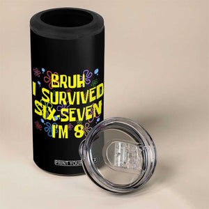 8th Birthday 4 in 1 Can Cooler Tumbler Im 8 Year Old Bruh I Survived 67 Colorful Bubble Flower TS10 Print Your Wear