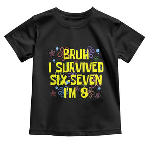 8th Birthday Toddler T Shirt Im 8 Year Old Bruh I Survived 67 Colorful Bubble Flower TS10 Black Print Your Wear