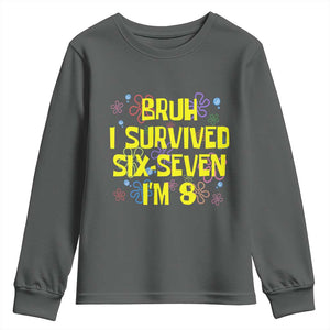 8th Birthday Youth Sweatshirt Im 8 Year Old Bruh I Survived 67 Colorful Bubble Flower TS10 Dark Heather Print Your Wear