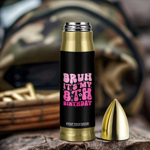 8th Birthday Girls Bullet Tumbler Bruh Its My 8 Bday Eight Years Old TS10 Print Your Wear