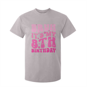 8th Birthday Girls T Shirt For Kid Bruh Its My 8 Bday Eight Years Old TS10 Ice Gray Print Your Wear