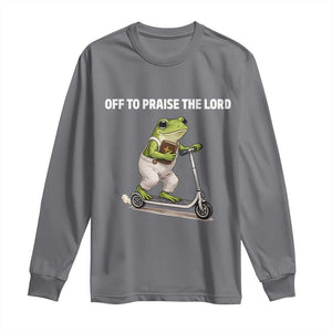 Funny Christian Frog Long Sleeve Shirt Off To Praise The Lord TS10 Charcoal Print Your Wear