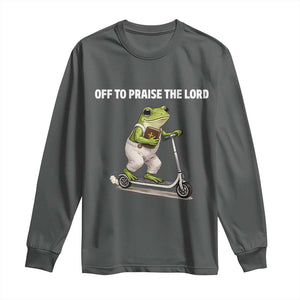 Funny Christian Frog Long Sleeve Shirt Off To Praise The Lord TS10 Dark Heather Print Your Wear