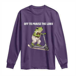 Funny Christian Frog Long Sleeve Shirt Off To Praise The Lord TS10 Purple Print Your Wear