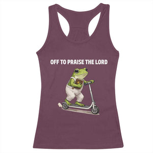 Funny Christian Frog Racerback Tank Top Off To Praise The Lord TS10 Maroon Print Your Wear