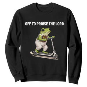 Funny Christian Frog Sweatshirt Off To Praise The Lord TS10 Black Print Your Wear