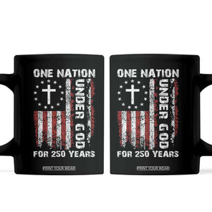250 Years Anniversary Coffee Mug 250th Independence Day Freedom One Nation Under God US Flag TS10 Black Print Your Wear