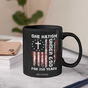 250 Years Anniversary Coffee Mug 250th Independence Day Freedom One Nation Under God US Flag TS10 Print Your Wear
