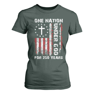 250 Years Anniversary T Shirt For Women 250th Independence Day Freedom One Nation Under God US Flag TS10 Dark Forest Green Print Your Wear