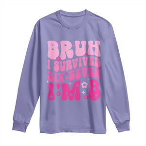 8th Birthday Girls Long Sleeve Shirt Bruh I Survived 67 Im 8 Year Old Six Seven TS10 Violet Print Your Wear
