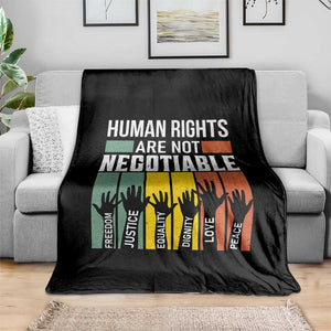 Human Rights Throw Blanket Are Not Negotiable Retro Equality Statement TS10 Print Your Wear