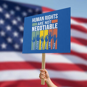 Human Rights Protest Sign Are Not Negotiable Retro Equality Statement TS10 Horizontal 18" × 24" Blue Print Your Wear
