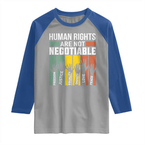 Human Rights Raglan Shirt Are Not Negotiable Retro Equality Statement TS10 Sport Gray Royal Print Your Wear