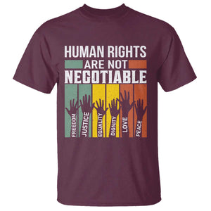 Human Rights T Shirt Are Not Negotiable Retro Equality Statement TS10 Maroon Print Your Wear