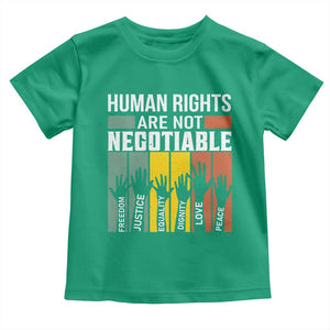 Human Rights Toddler T Shirt Are Not Negotiable Retro Equality Statement TS10 Irish Green Print Your Wear