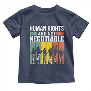 Human Rights Toddler T Shirt Are Not Negotiable Retro Equality Statement TS10 Navy Print Your Wear