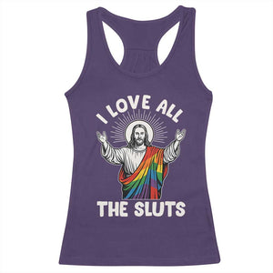 LGBTQ Jesus Racerback Tank Top I Love All The Sluts TS10 Purple Print Your Wear