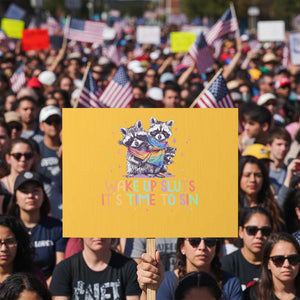 Funny Racoon Pride Protest Sign Wake Up Sluts It Is Time To Sin LGBTQ Rainbow Flag TS10 Horizontal 18" × 24" Yellow Print Your Wear