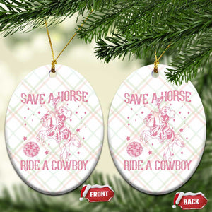 Save a Horse Ride A Cowboy Ceramic Ornament Funny Cowgirl Western Style TS10 Print Your Wear