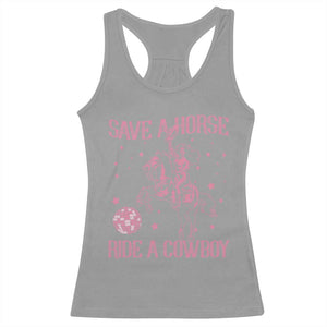Save a Horse Ride A Cowboy Racerback Tank Top Funny Cowgirl Western Style TS10 Sport Gray Print Your Wear