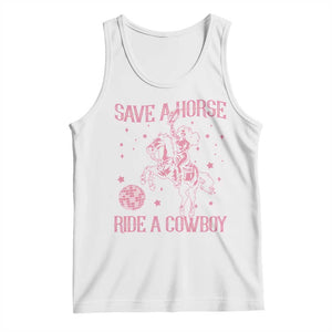 Save a Horse Ride A Cowboy Tank Top Funny Cowgirl Western Style TS10 White Print Your Wear