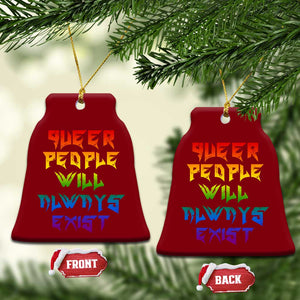 Queer Pride Ceramic Ornament Queer People Will Always Exist LGBTQIA Gay Ally TS10 Print Your Wear
