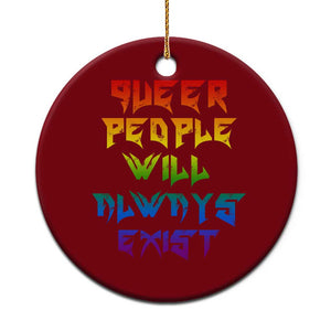 Queer Pride Ceramic Ornament Queer People Will Always Exist LGBTQIA Gay Ally TS10 1pc Red Print Your Wear