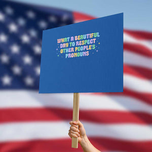 Equality Pride Protest Sign Respect Other People's Pronouns LGBT LGBTQ Pride Ally - Print Your Wear