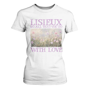 St Therese of Lisieux T Shirt For Women Catholic Saint Gift for Girls Orthodox Christian TS10 White Print Your Wear