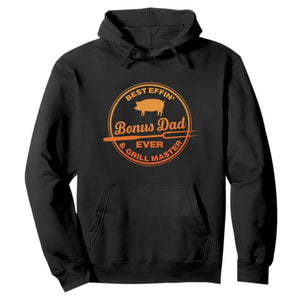 Best Effin Bonus Dad Ever And Grill Master Hoodie Step Dad Fathers Day Gift Cooking Grilling BBQ Chef TS10 Black Print Your Wear