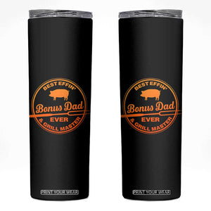 Best Effin Bonus Dad Ever And Grill Master Skinny Tumbler Step Dad Fathers Day Gift Cooking Grilling BBQ Chef TS10 Black Print Your Wear