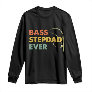 Fishing Bonus Dad Long Sleeve Shirt Retro Bass Stepdad Ever Fathers Day Fisherman TS10 Black Print Your Wear