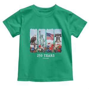 250 Years American 1776 2026 Toddler T Shirt 250th 4th July Independence Day Eagle Statue of Liberty Flag