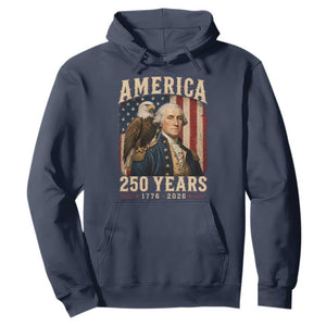 America 250 Years George Washington Hoodie Retro Eagle 250th Anniversary USA Flag 1776 2026