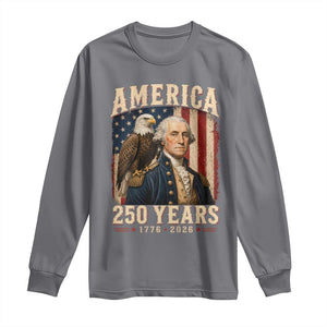 America 250 Years George Washington Long Sleeve Shirt Retro Eagle 250th Anniversary USA Flag 1776 2026