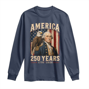 America 250 Years George Washington Long Sleeve Shirt Retro Eagle 250th Anniversary USA Flag 1776 2026