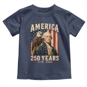 America 250 Years George Washington Toddler T Shirt Retro Eagle 250th Anniversary USA Flag 1776 2026