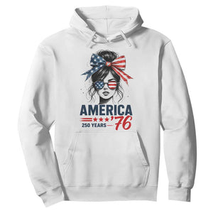 America 250 Years Hoodie 250th Anniversary USA Patriotic Girl Messy Bun 1776 2026