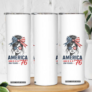 America 250 Years Skinny Tumbler 250th Anniversary USA Patriotic Girl Messy Bun 1776 2026