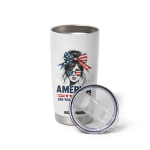 America 250 Years Tumbler Cup 250th Anniversary USA Patriotic Girl Messy Bun 1776 2026