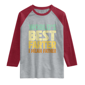 Retro World's Best Farter I Mean Father Raglan Shirt Gag Gift Birthday Husband Dad Fathers Day