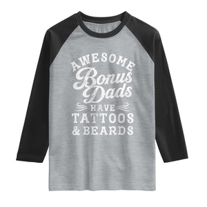 Funny Stepdad Raglan Shirt Awesome Bonus Dads Have Tattoos And Beards TS10 Heather Gray Black Print Your Wear