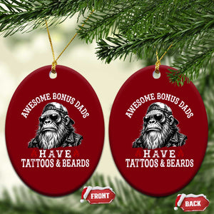 Funny Bigfoot Stepdad Ceramic Ornament Awesome Bonus Dads Have Tattoos And Beards TS10 Print Your Wear