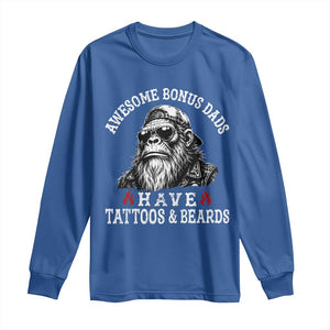 Funny Bigfoot Stepdad Long Sleeve Shirt Awesome Bonus Dads Have Tattoos And Beards TS10 Royal Blue Print Your Wear