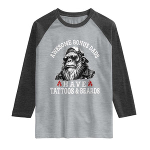 Funny Bigfoot Stepdad Raglan Shirt Awesome Bonus Dads Have Tattoos And Beards TS10 Heather Gray Heather Charcoal Print Your Wear