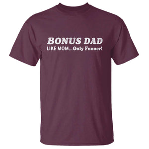 Funny Stepdad T Shirt Bonus Dad Like Mom Only Funner Fathers Day