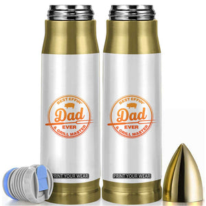 Best Effin Dad Ever And Grill Master Bullet Tumbler Funny Grilling BBQ Sarcastic