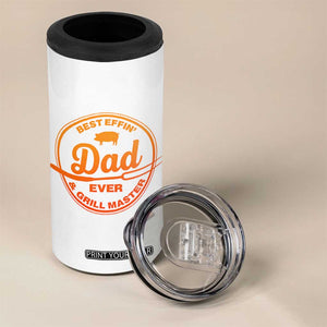 Best Effin Dad Ever And Grill Master 4 in 1 Can Cooler Tumbler Funny Grilling BBQ Sarcastic