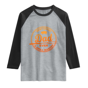 Best Effin Dad Ever And Grill Master Raglan Shirt Funny Grilling BBQ Sarcastic
